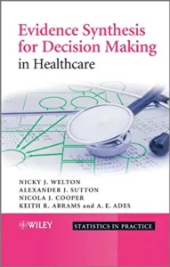 Evidence synthesis for decision making in healthcare